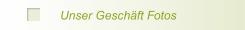Unser Geschäft Fotos
